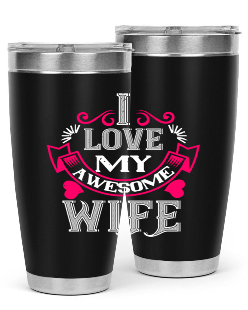 i love my awesome wife 55#- valentines day- Tumbler