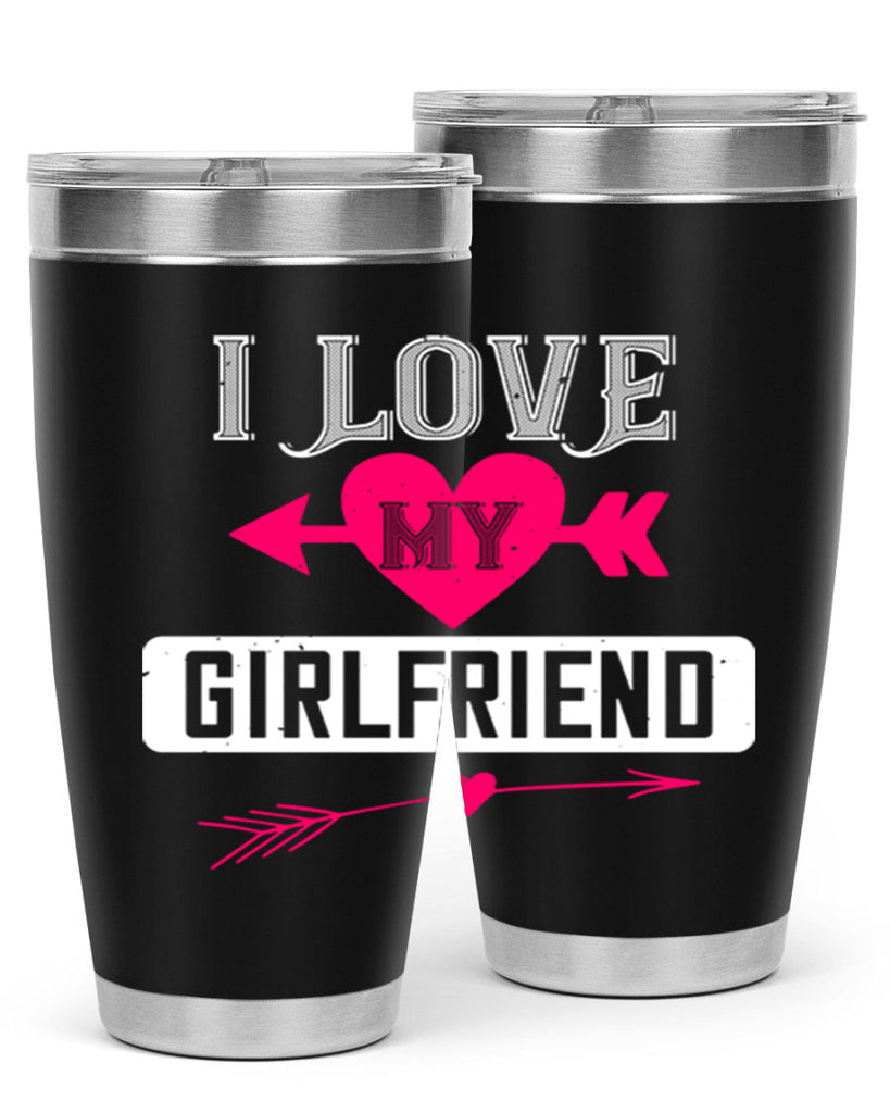 i love my girlfriend 54#- valentines day- Tumbler