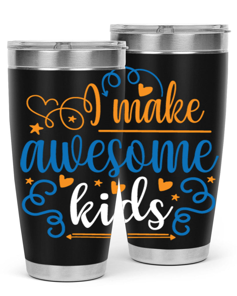 i make awesome kids 88#- fathers day- Tumbler