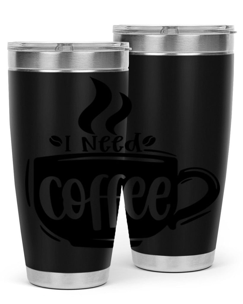 i need coffee 100#- coffee- Tumbler
