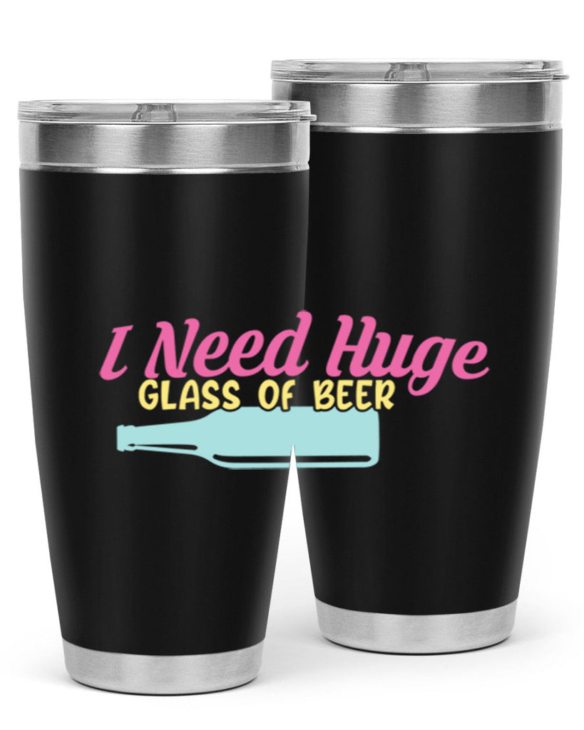 i need huge glass of beer 143#- beer- Tumbler