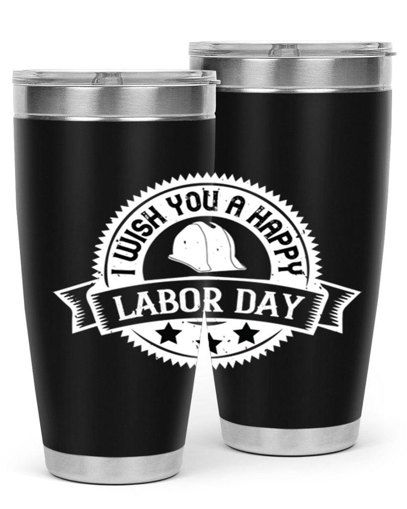 i wish you a happy labor day 37#- labor day- Tumbler