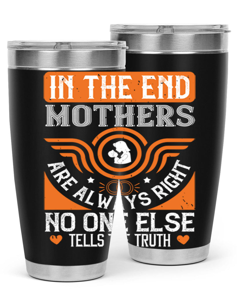 in the end mothers 75#- mothers day- Tumbler