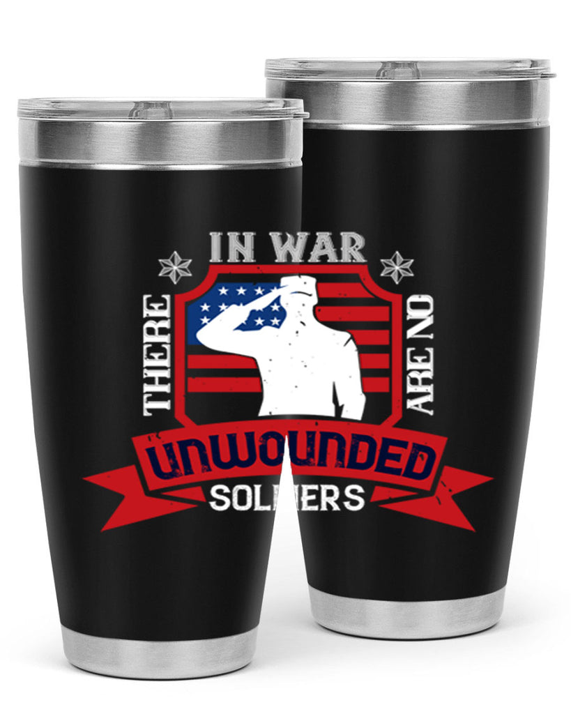 in war there are no unwounded 100#- Veterns Day- Tumbler