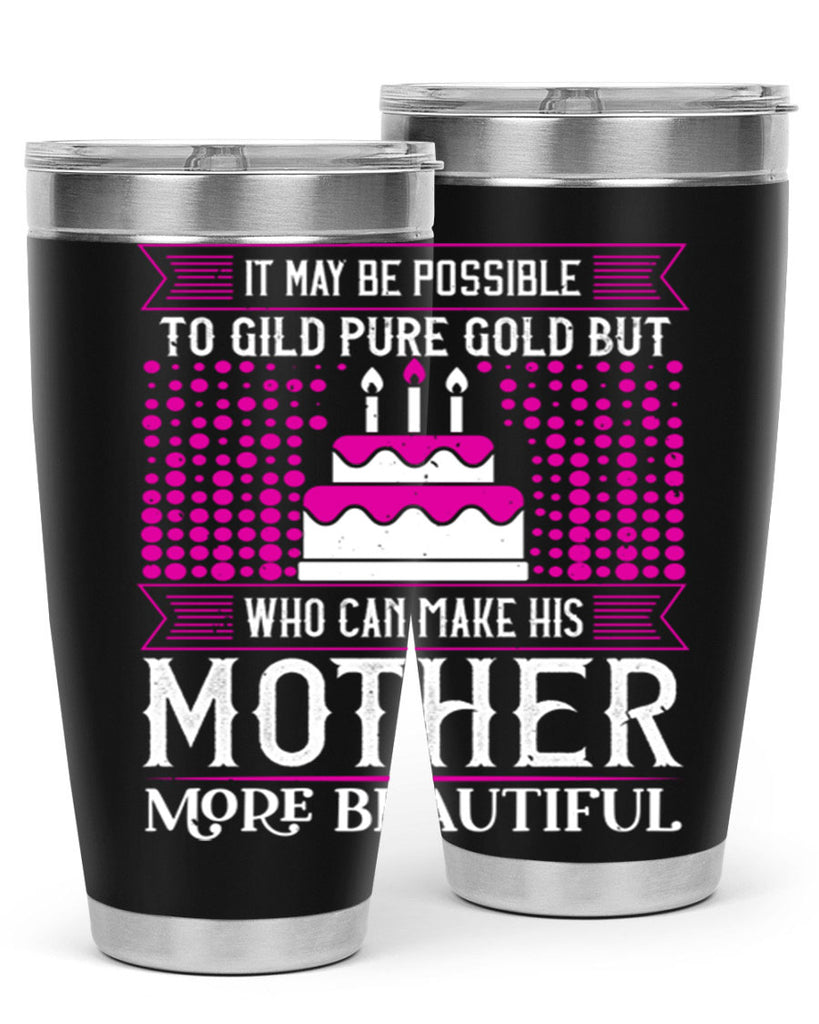 it may be possible to 71#- mothers day- Tumbler