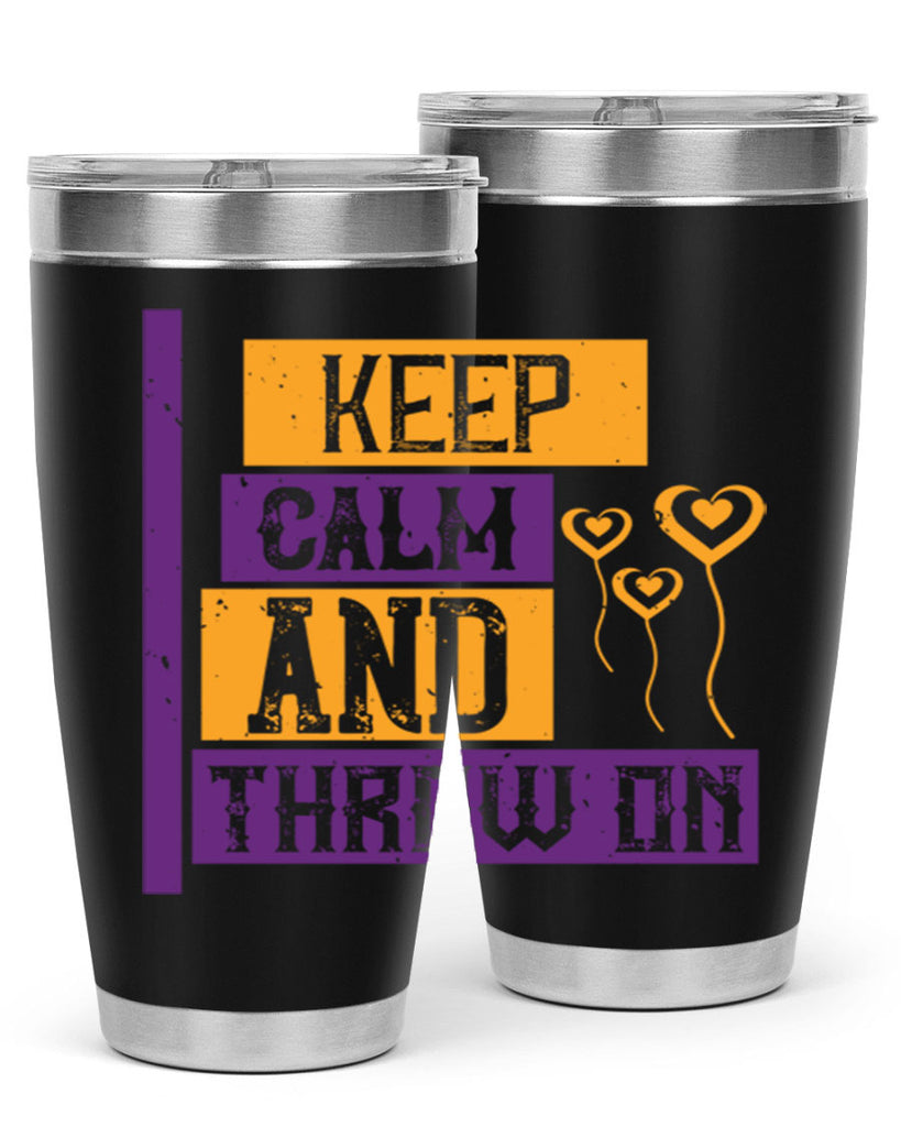 keep calm and throw on 55#- mardi gras- Tumbler