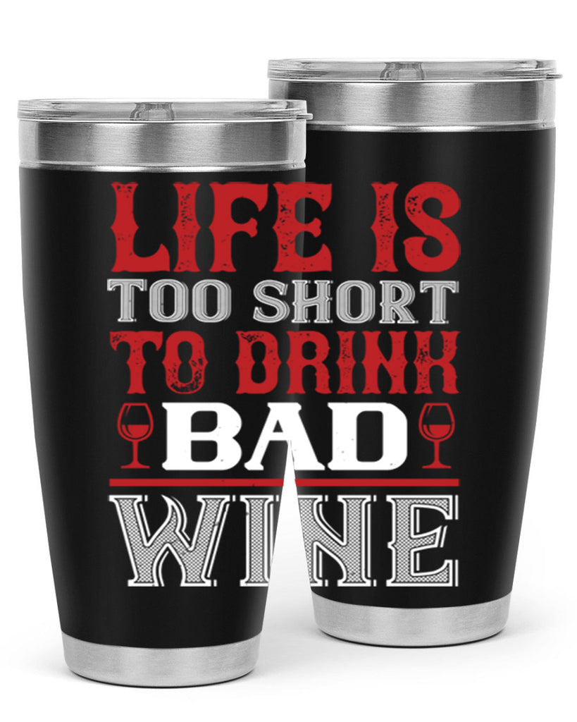 life is too short 71#- wine- Tumbler