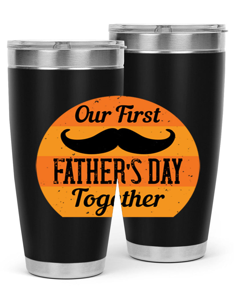 our first fathers day together 173#- fathers day- Tumbler