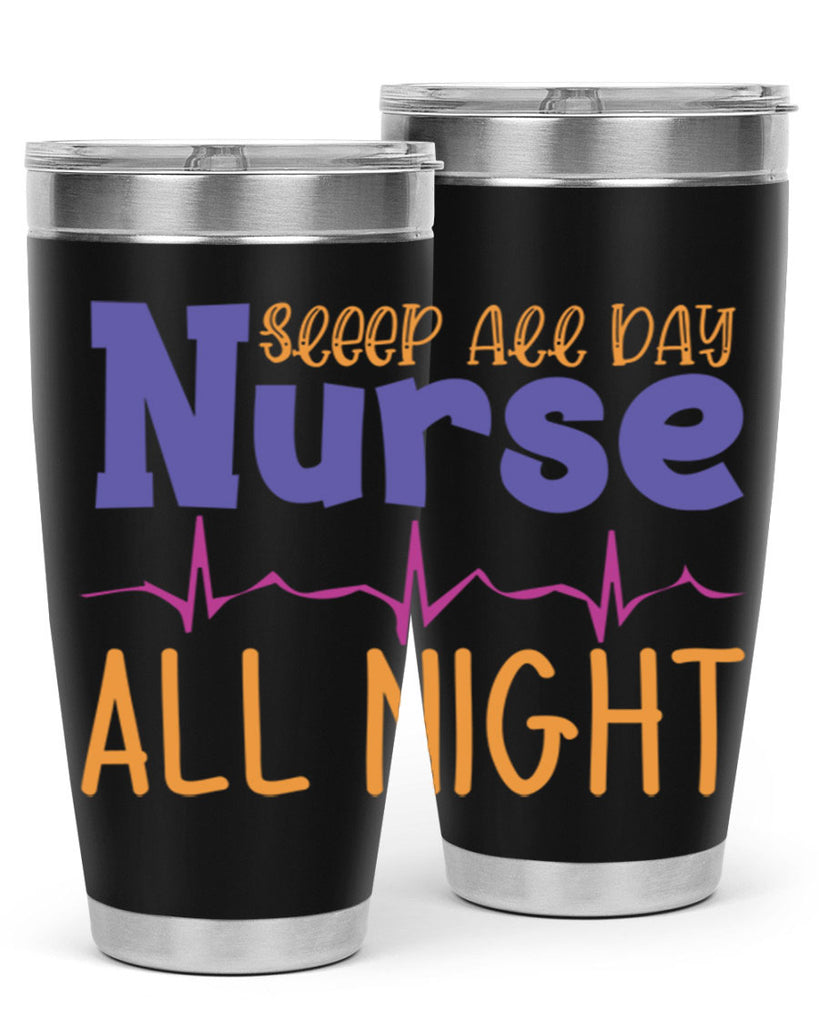 sleep all day nurse all night Style 349#- nurse- tumbler