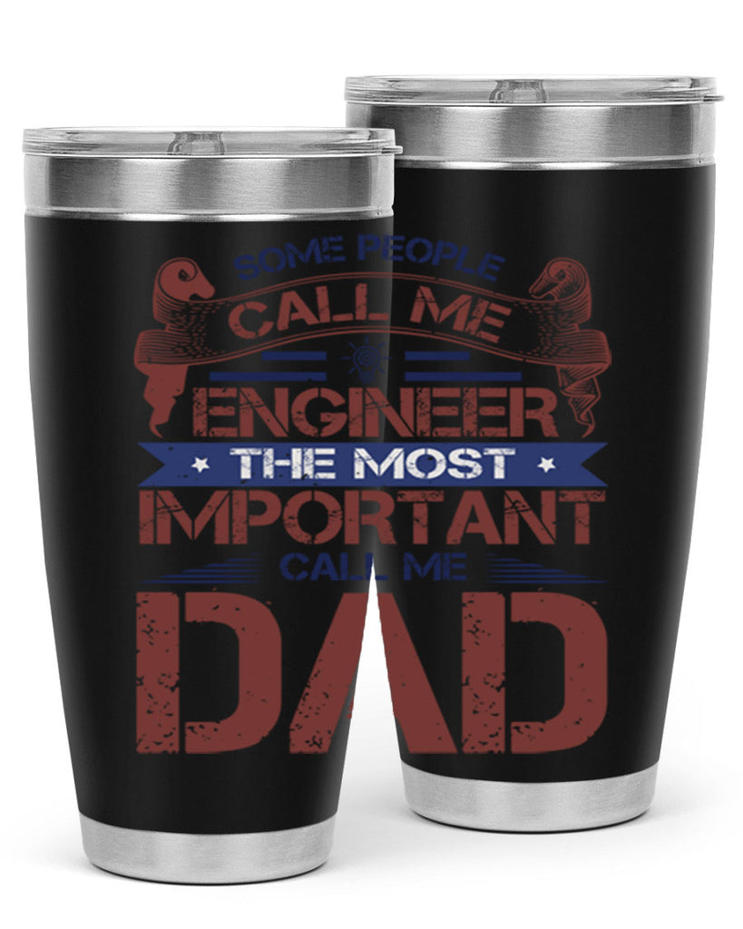 some people call me engineer the most important call me dad Style 38#- engineer- tumbler