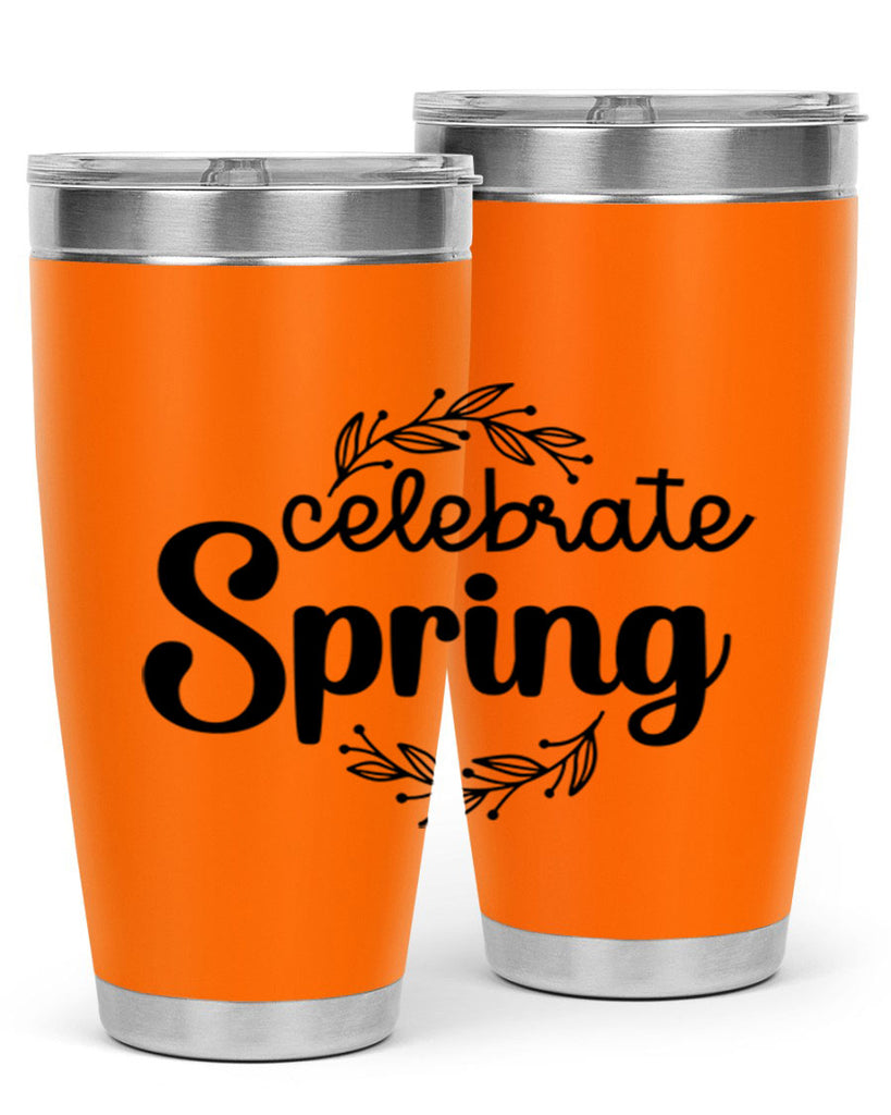 Celebrate spring  106#- spring- Tumbler