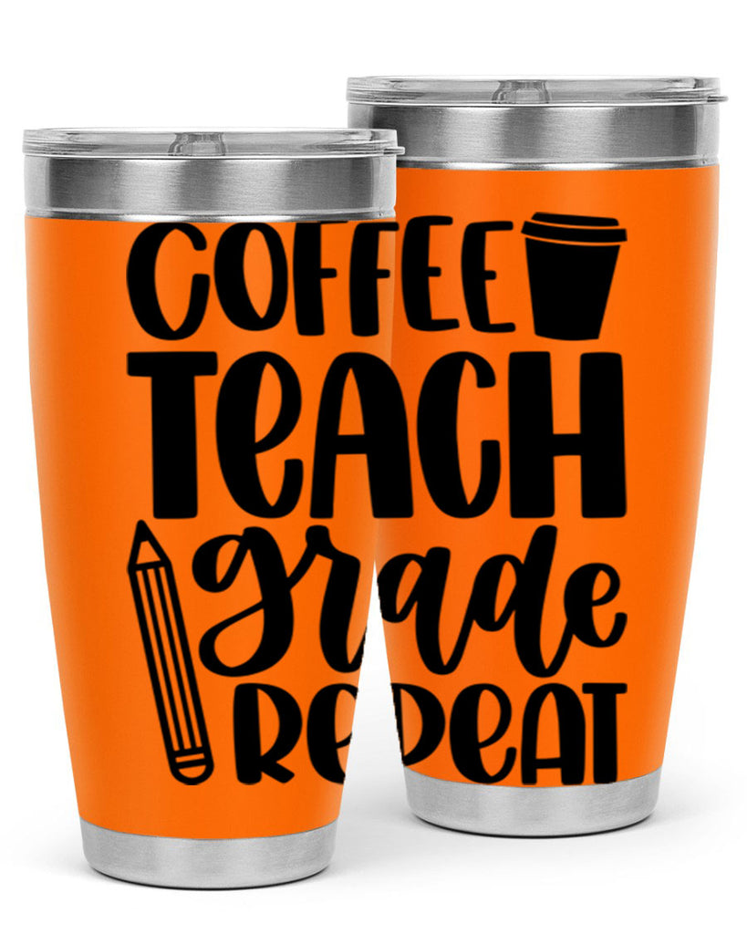 Coffee Teach Grade Repeat Style 83#- teacher- tumbler