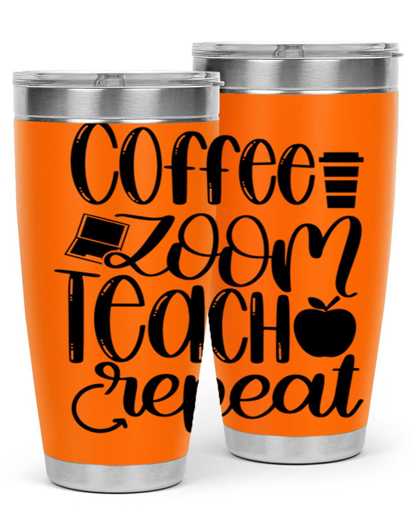 Coffee Zoom Teach Repeat Style 81#- teacher- tumbler