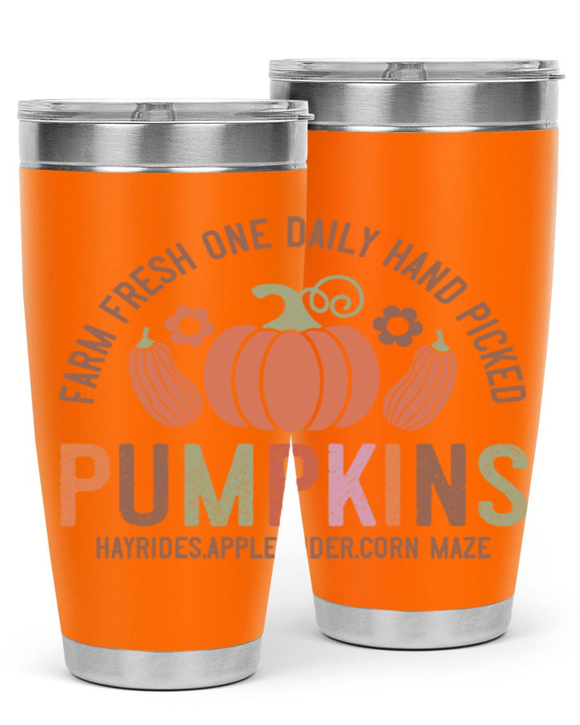 Farm Fresh One Daily Hand Picked Pumpkins Hayrides Apple Cider Corn Maze 172#- fall- Tumbler