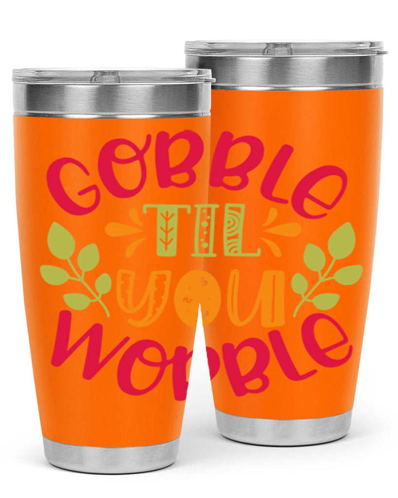 Gobble til you wobble 201#- fall- Tumbler