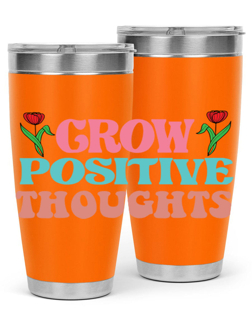 Grow Positive Thoughts  153#- spring- Tumbler