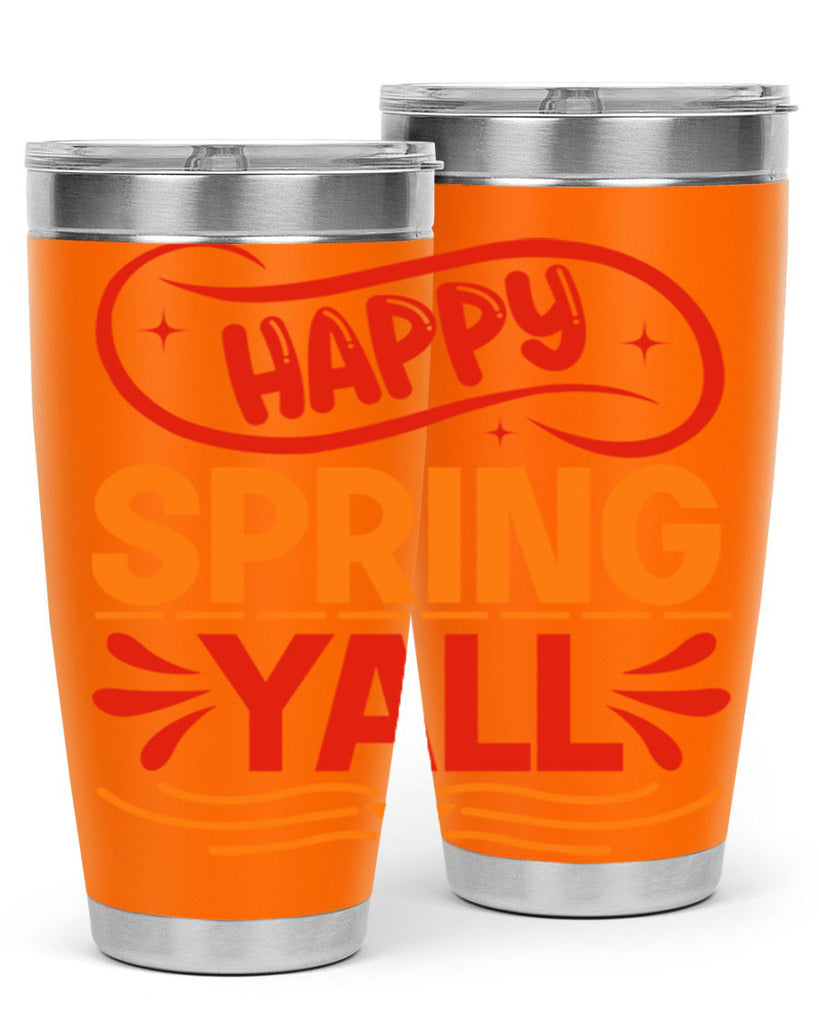 Happy spring yall 172#- spring- Tumbler