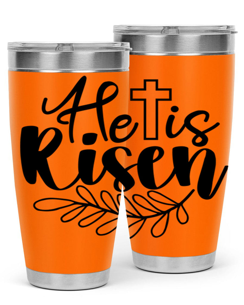 He is risen  181#- spring- Tumbler