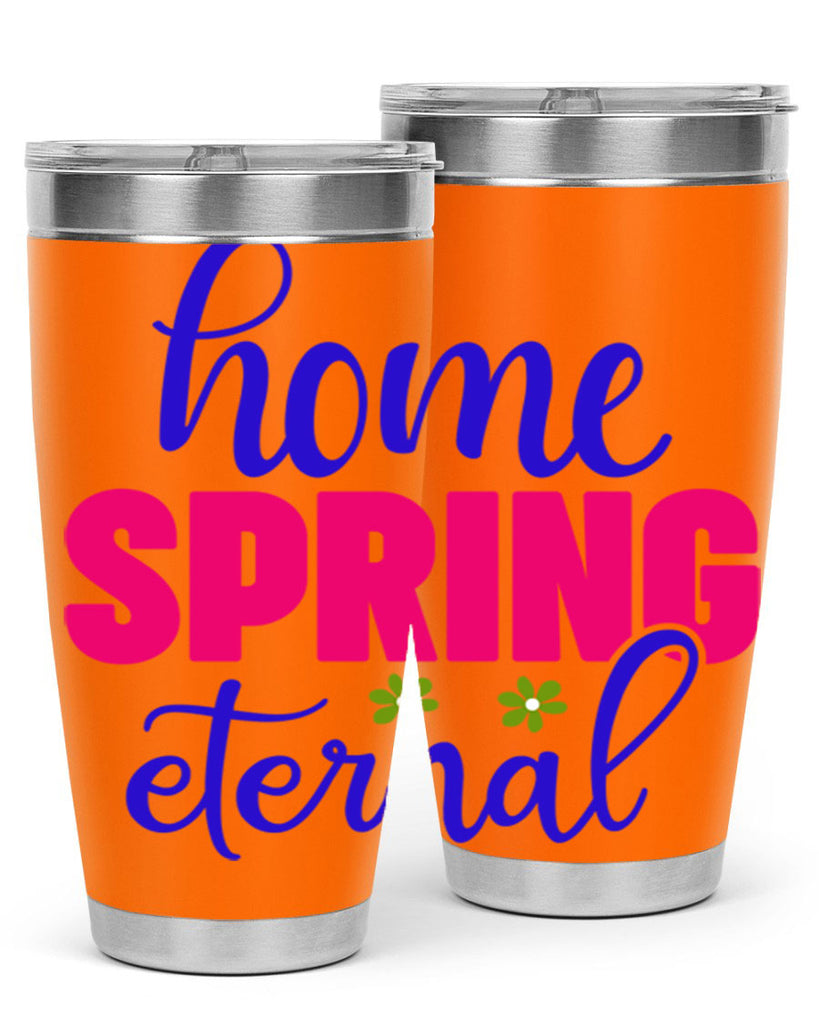 Home Spring Eternal 240#- spring- Tumbler
