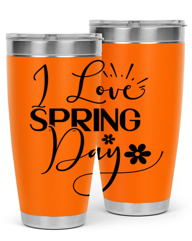 I Love Spring Day 265#- spring- Tumbler