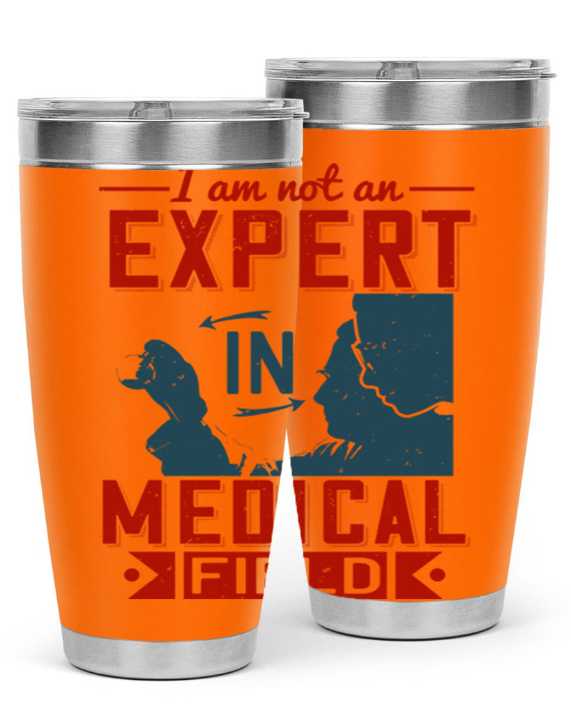 I am not an expert in medical field Style 1#- medical- tumbler