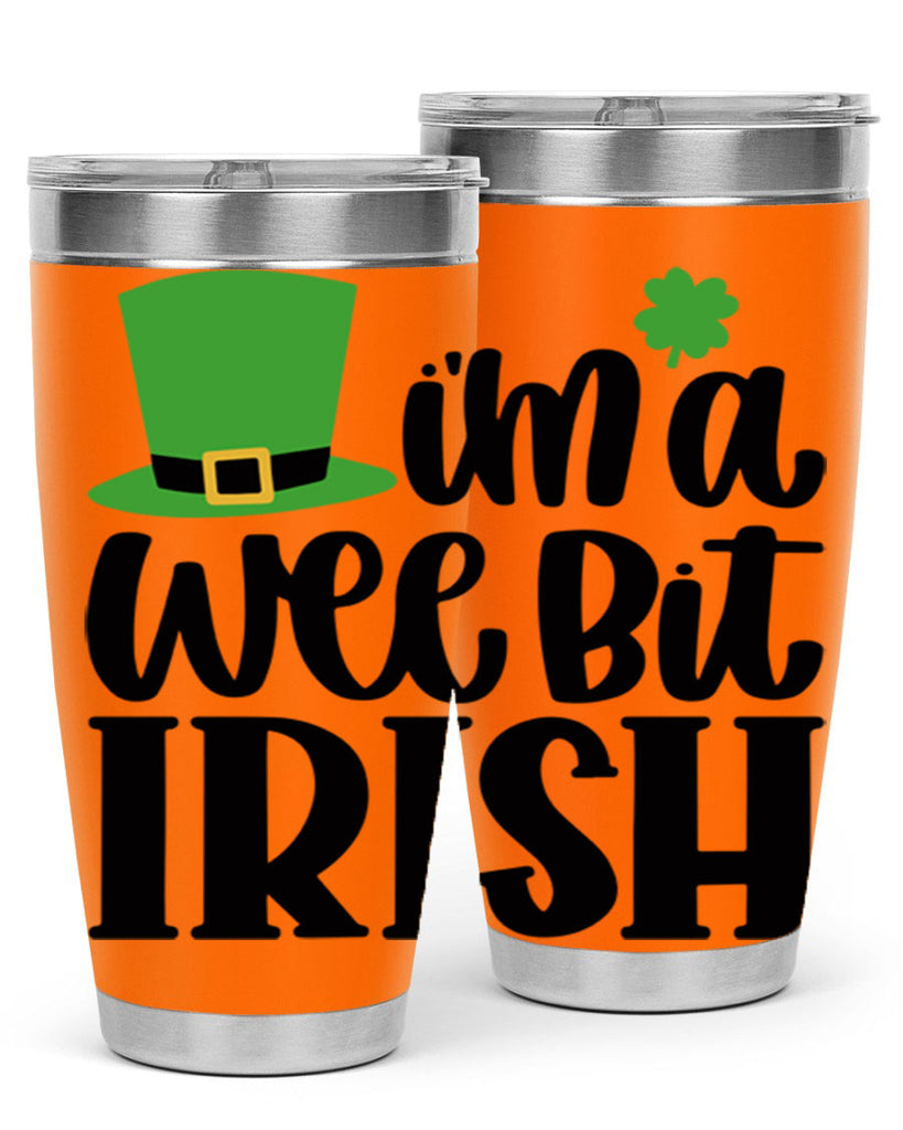 Im A Wee Bit Irish Style 83#- St Patricks Day- Tumbler