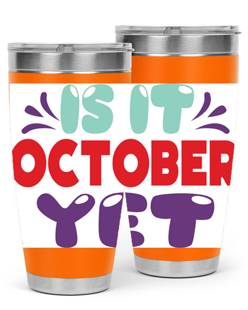 IsItOctoberYet 358#- fall- Tumbler