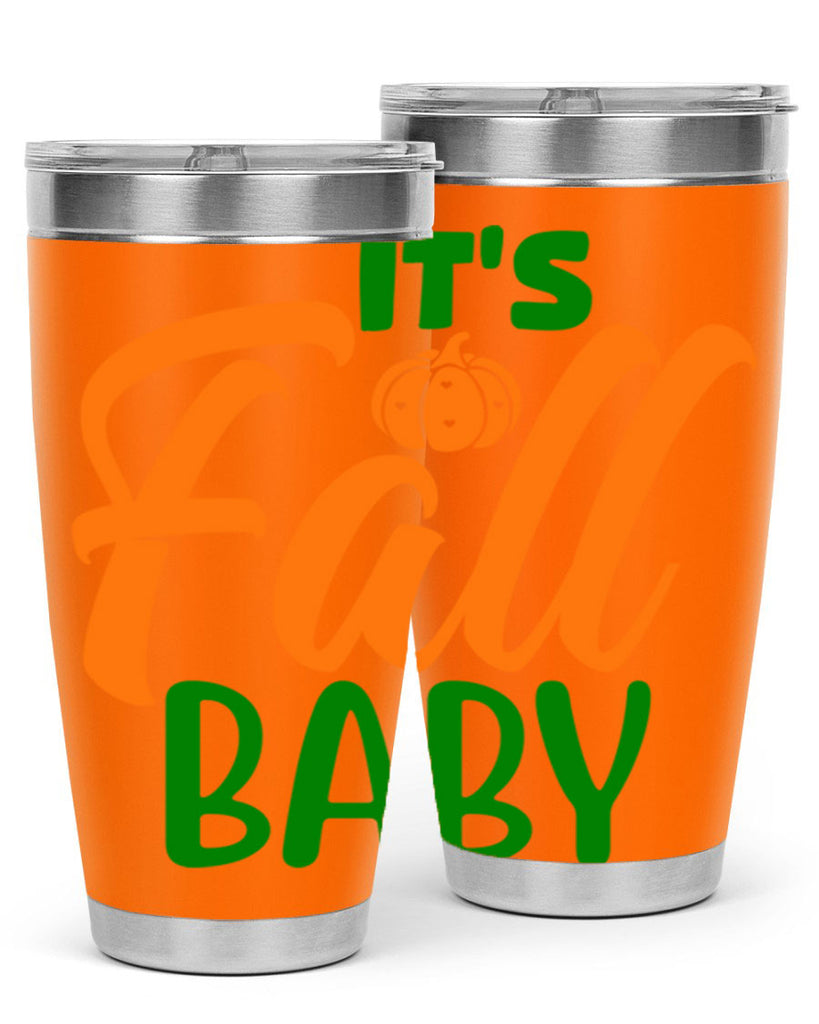 It s Fall Baby 359#- fall- Tumbler