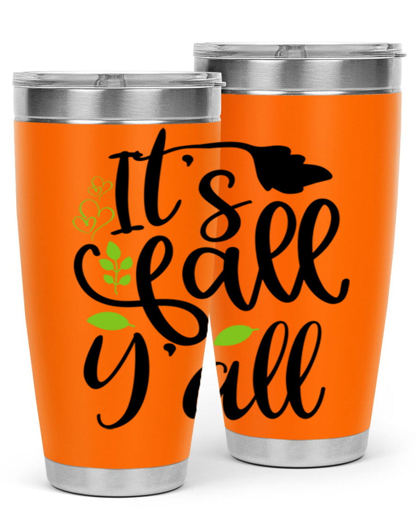 It s Fall Y all 366#- fall- Tumbler