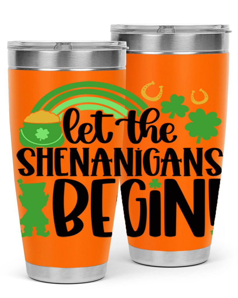 Let The Shenanigans Begin Style 71#- St Patricks Day- Tumbler