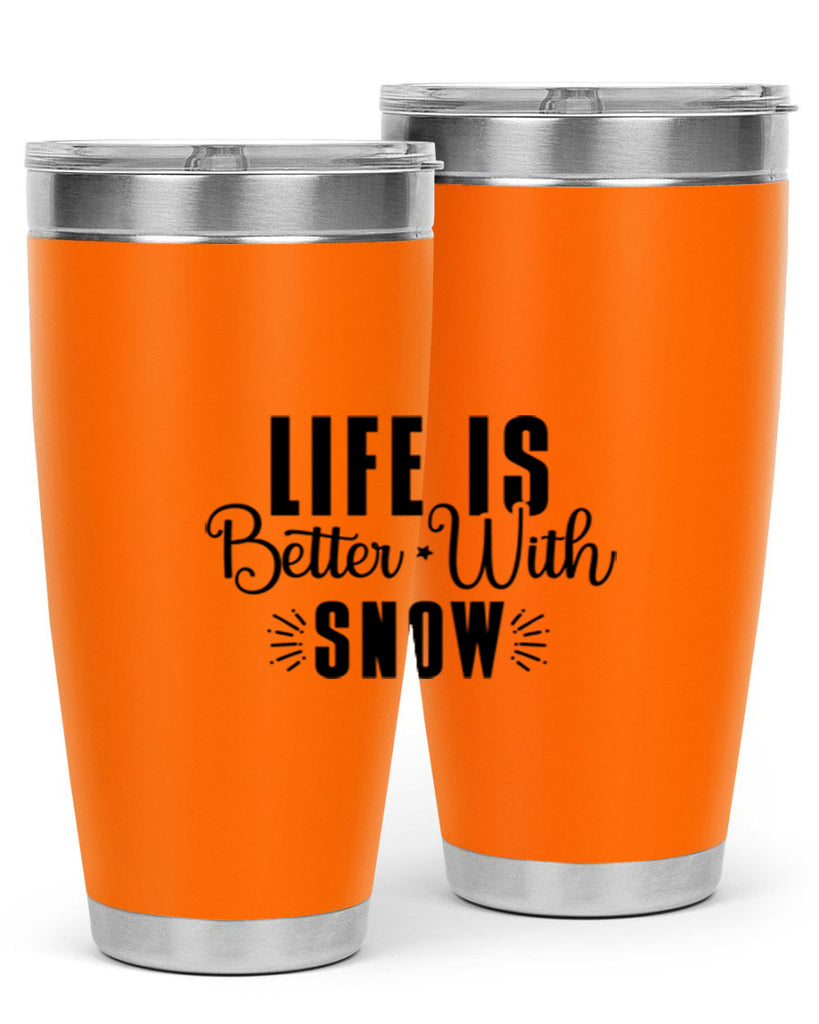 Life Is Better With Snow 300#- winter- Tumbler