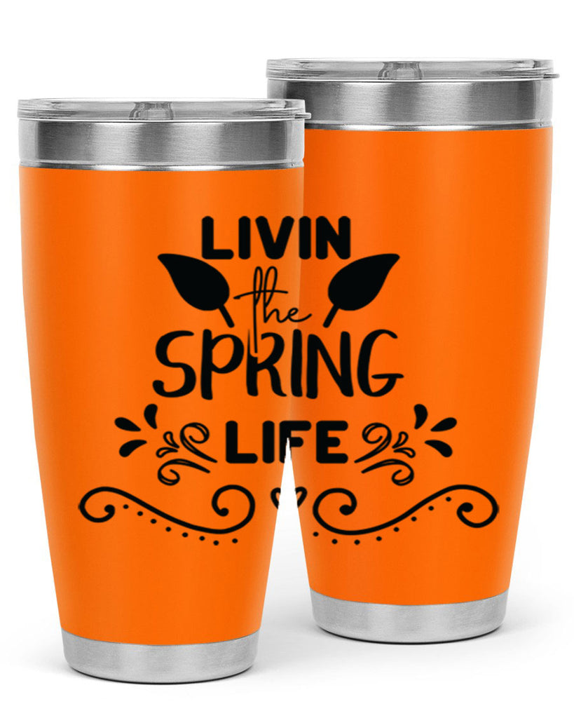 Livin the Spring Life 312#- spring- Tumbler