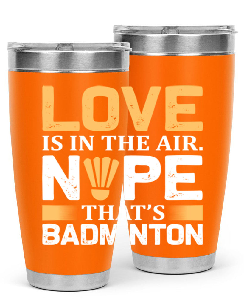 Love 705#- badminton- Tumbler