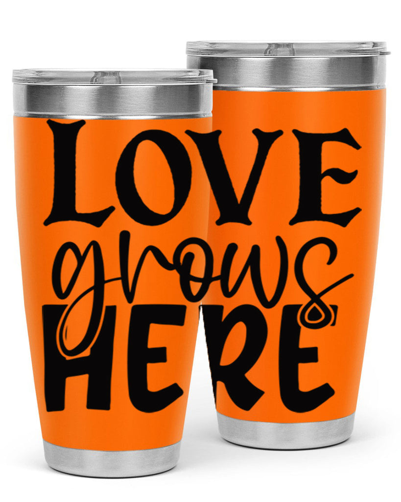 Love grows here 6#- spring- Tumbler