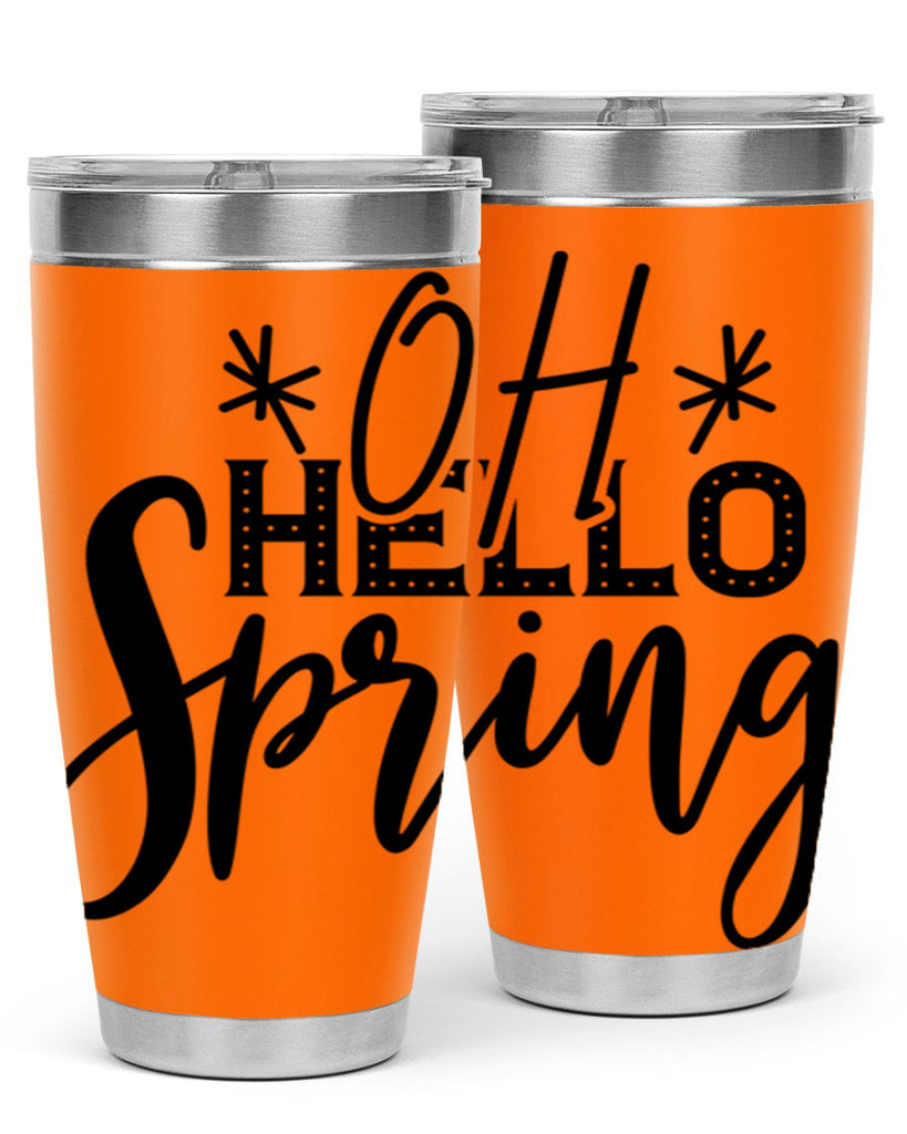 OH HELLO SPRING  383#- spring- Tumbler