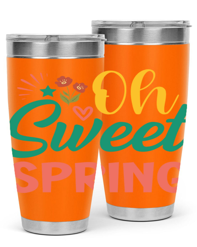 Oh Sweet Spring  387#- spring- Tumbler