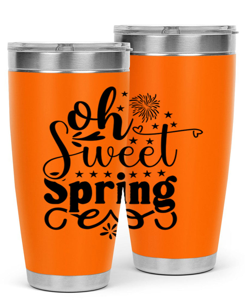 Oh Sweet Spring 371#- spring- Tumbler