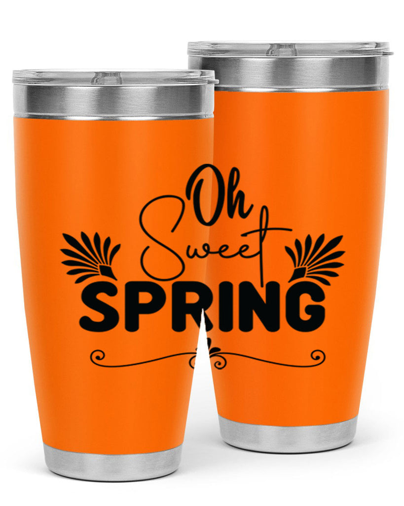 Oh Sweet Spring 376#- spring- Tumbler