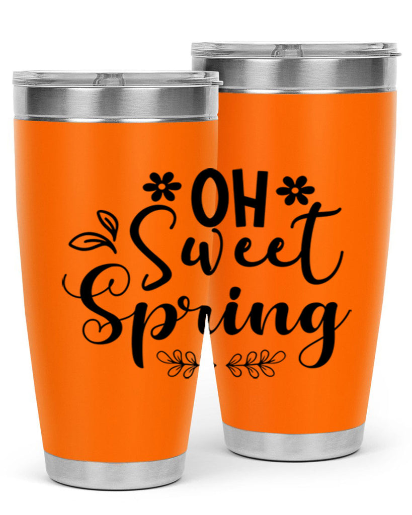 Oh Sweet Spring 377#- spring- Tumbler