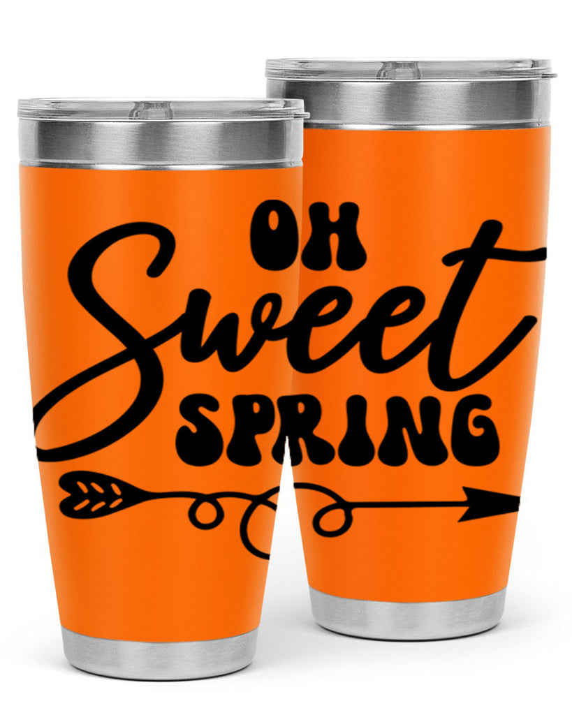 Oh Sweet Spring379#- spring- Tumbler