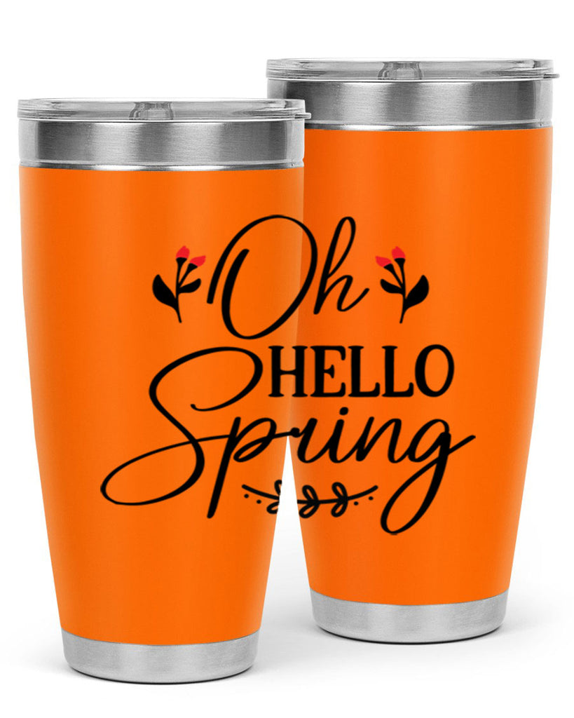 Oh hello spring  382#- spring- Tumbler