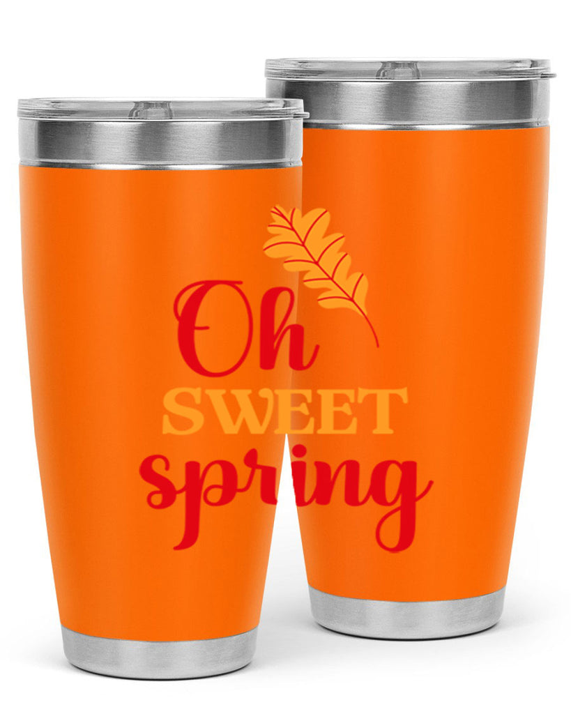 Oh sweet spring 373#- spring- Tumbler