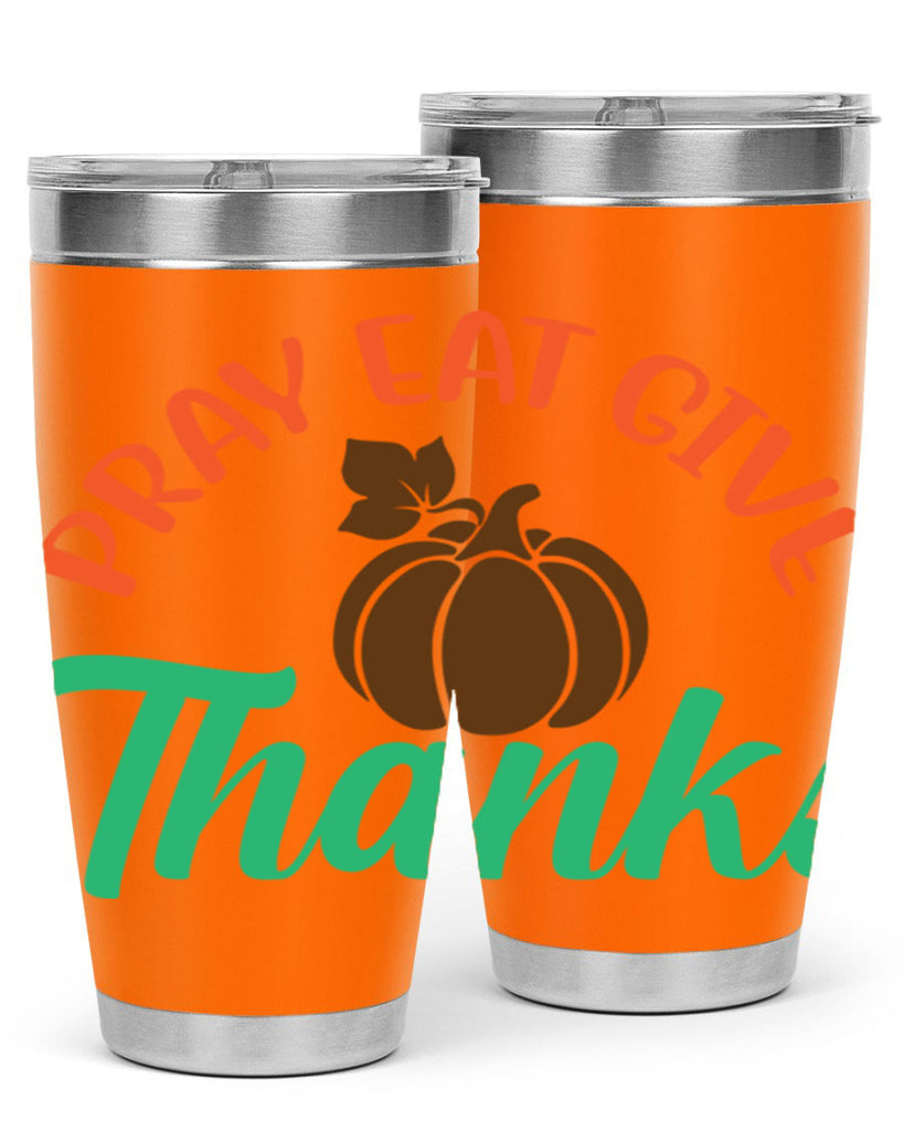 Pray Eat Give Thanks 519#- fall- Tumbler