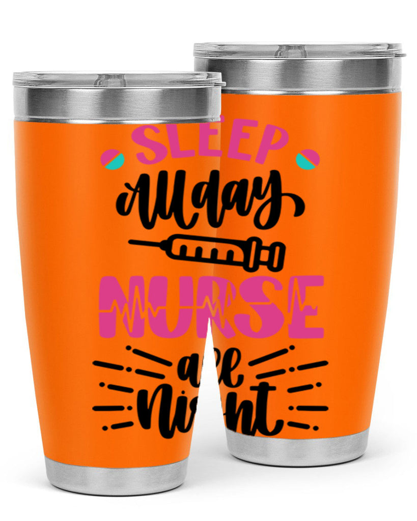 Sleep All Day Nurse All Style Style 33#- nurse- tumbler