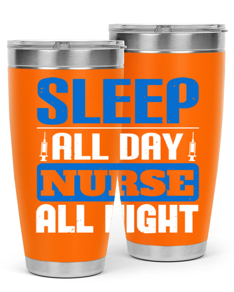 Sleep all day nurse all night Style 249#- nurse- tumbler