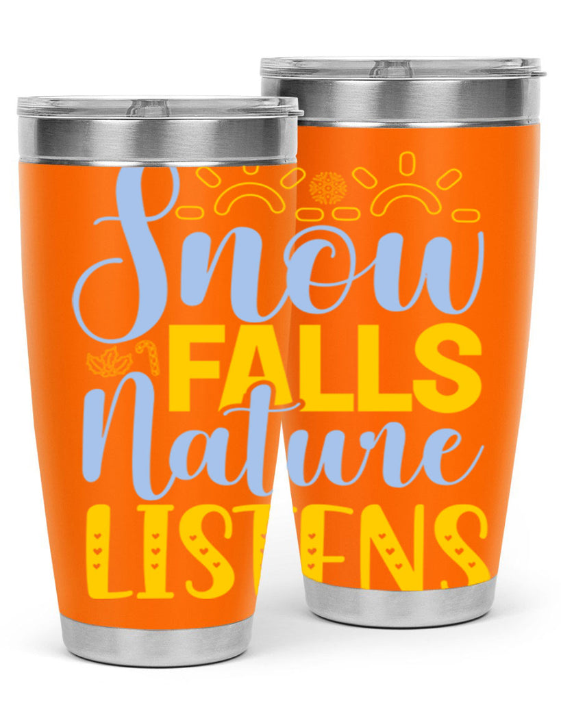 Snow falls nature listens367#- winter- Tumbler