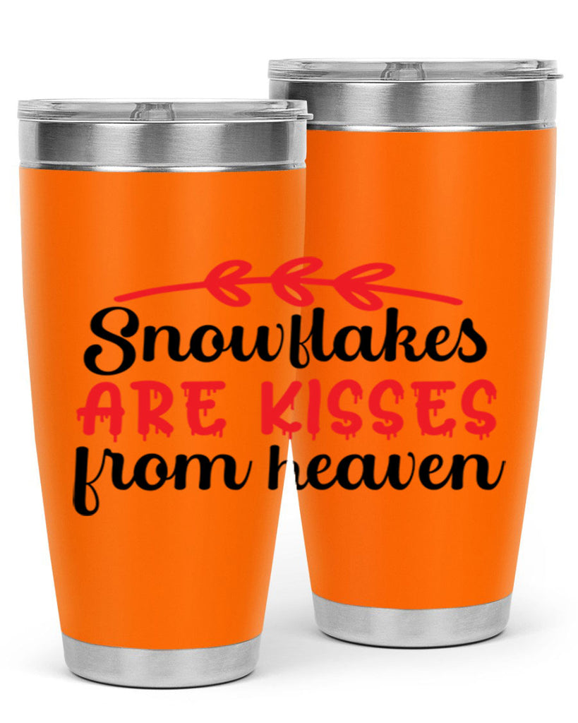 Snowflakes are kisses from heaven 376#- winter- Tumbler