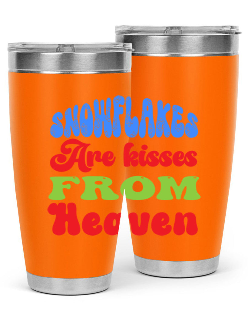 Snowflakes are kisses from heaven 377#- winter- Tumbler