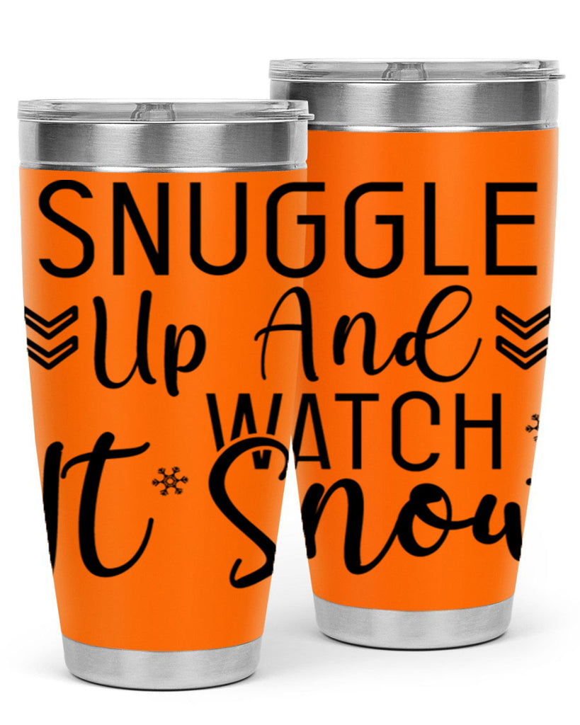 Snuggle Up And Watch It Snow384#- winter- Tumbler