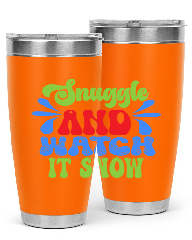 Snuggle and watch it snow 378#- winter- Tumbler